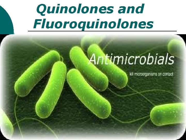 Quinolones and Fluoroquinolones 