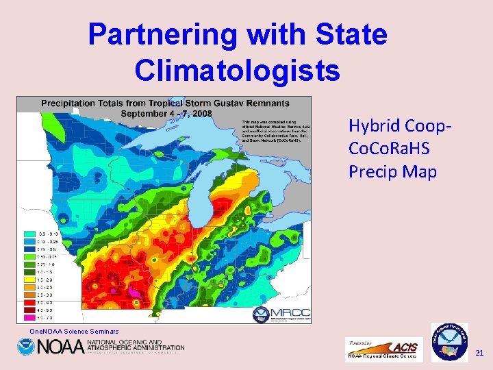 Partnering with State Climatologists Hybrid Coop. Co. Ra. HS Precip Map One. NOAA Science