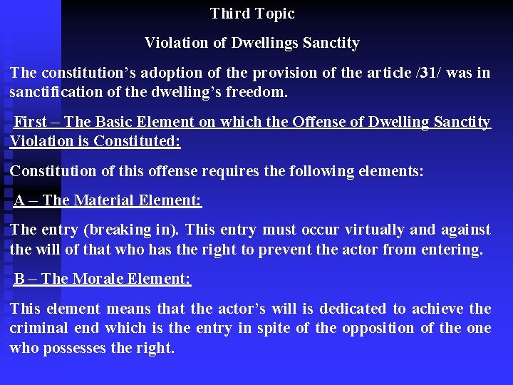 Third Topic Violation of Dwellings Sanctity The constitution’s adoption of the provision of the