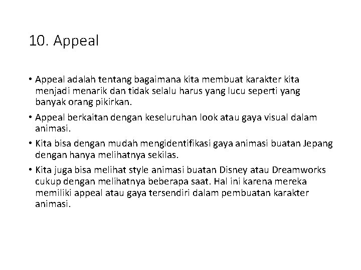 10. Appeal • Appeal adalah tentang bagaimana kita membuat karakter kita menjadi menarik dan