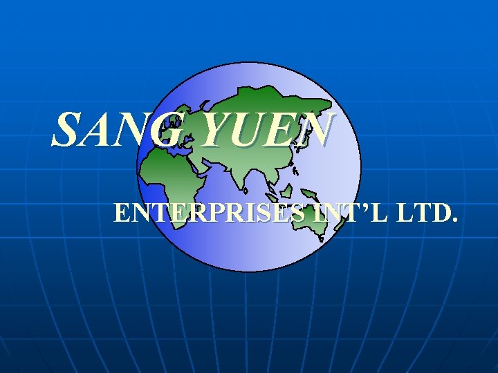 SANG YUEN ENTERPRISES INT’L LTD. 