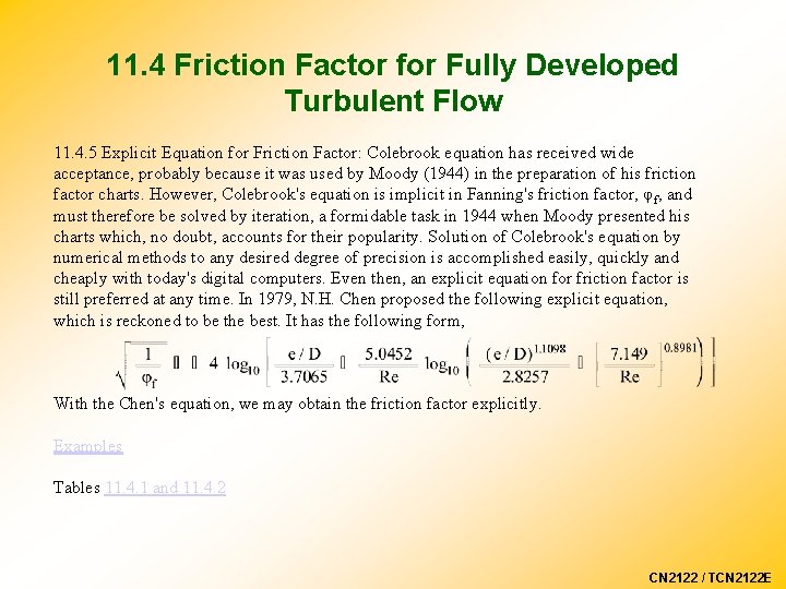 11. 4 Friction Factor for Fully Developed Turbulent Flow 11. 4. 5 Explicit Equation