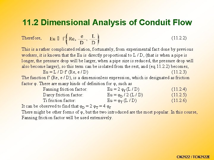 11. 2 Dimensional Analysis of Conduit Flow Therefore, (11. 2. 2) This is a