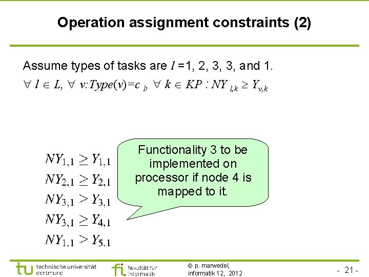 Operation assignment constraints (2) Assume types of tasks are l =1, 2, 3, 3,