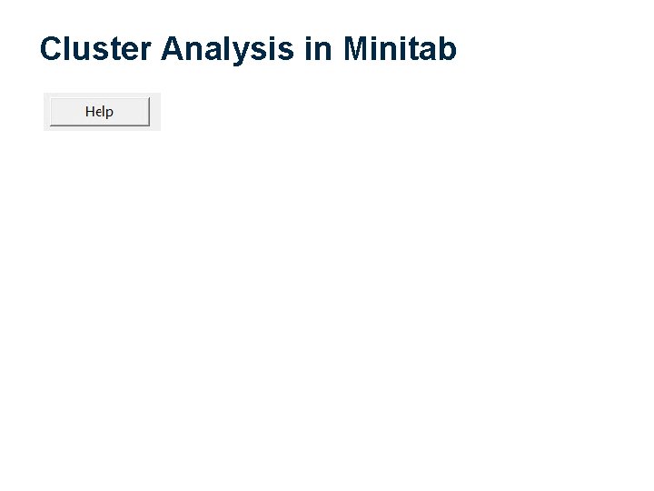 Cluster Analysis in Minitab 