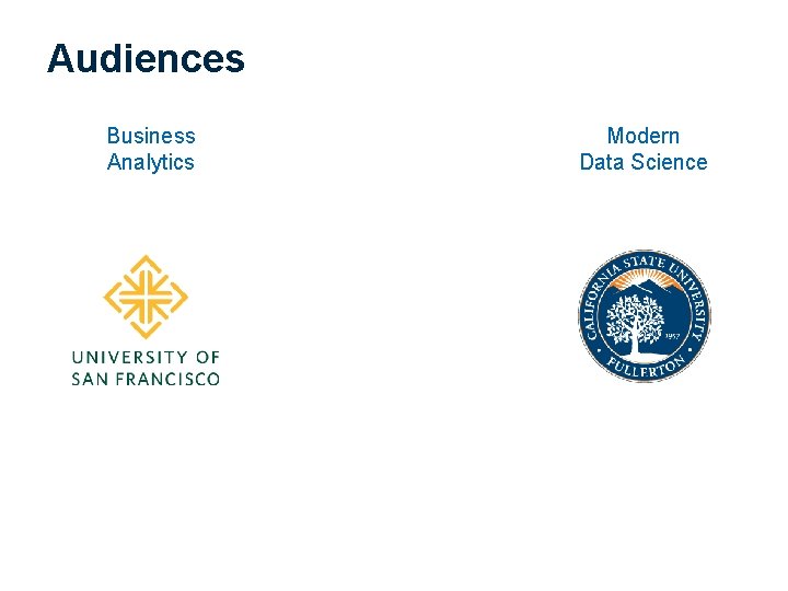 Audiences Business Analytics Modern Data Science 