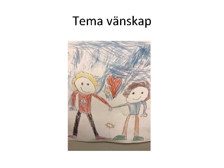 Tema vänskap 