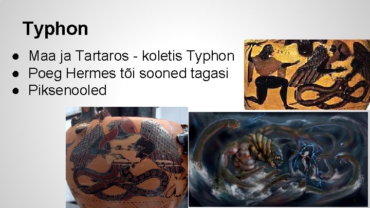 Typhon ● Maa ja Tartaros - koletis Typhon ● Poeg Hermes tõi sooned tagasi