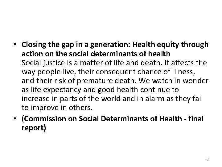  • Closing the gap in a generation: Health equity through action on the