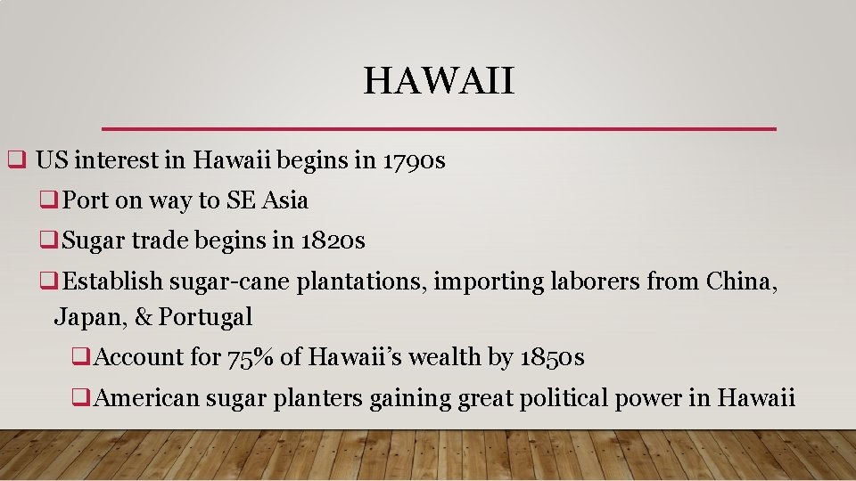 HAWAII q US interest in Hawaii begins in 1790 s q. Port on way