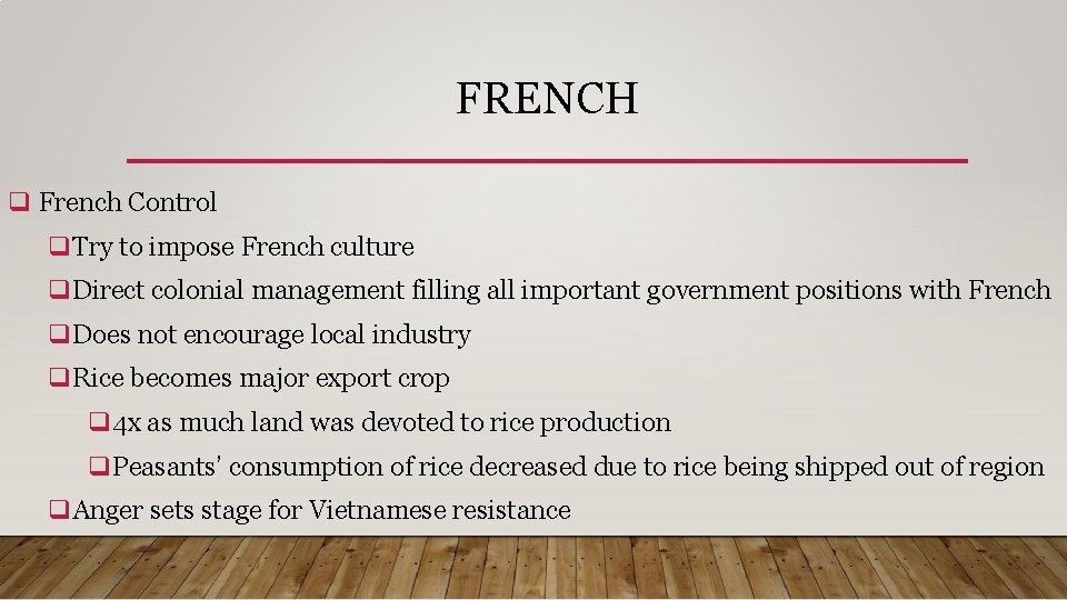 FRENCH q French Control q. Try to impose French culture q. Direct colonial management