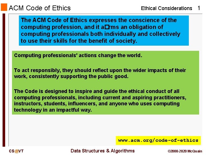 ACM Code of Ethics Ethical Considerations 1 The ACM Code of Ethics expresses the