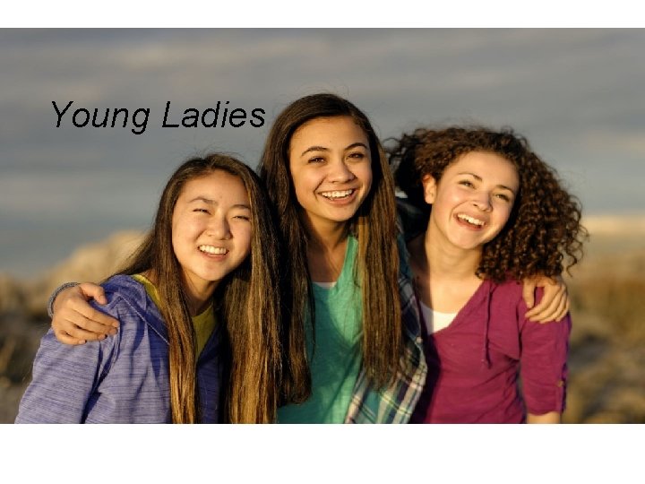 Young Ladies 