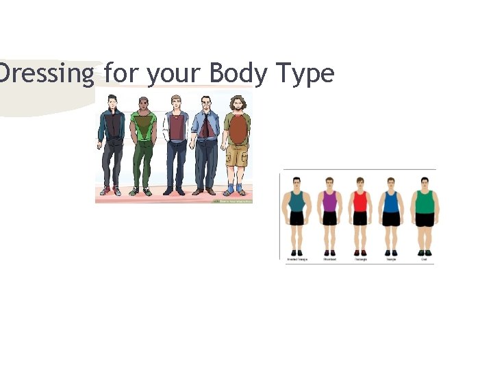 Dressing for your Body Type 