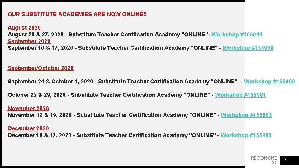OUR SUBSTITUTE ACADEMIES ARE NOW ONLINE!! August 2020 August 20 & 27, 2020 -