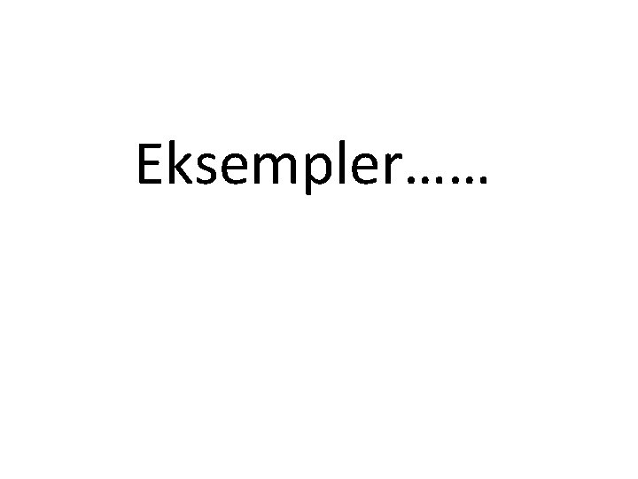 Eksempler…… 