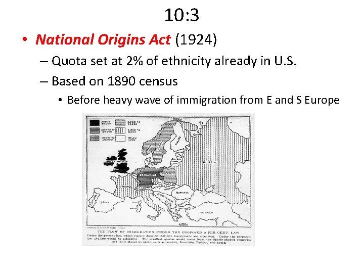 10: 3 • National Origins Act (1924) – Quota set at 2% of ethnicity