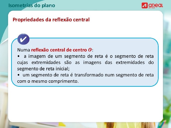 Isometrias do plano Propriedades da reflexão central 