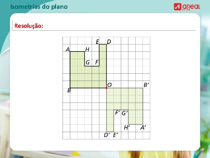 Isometrias do plano Resolução: 