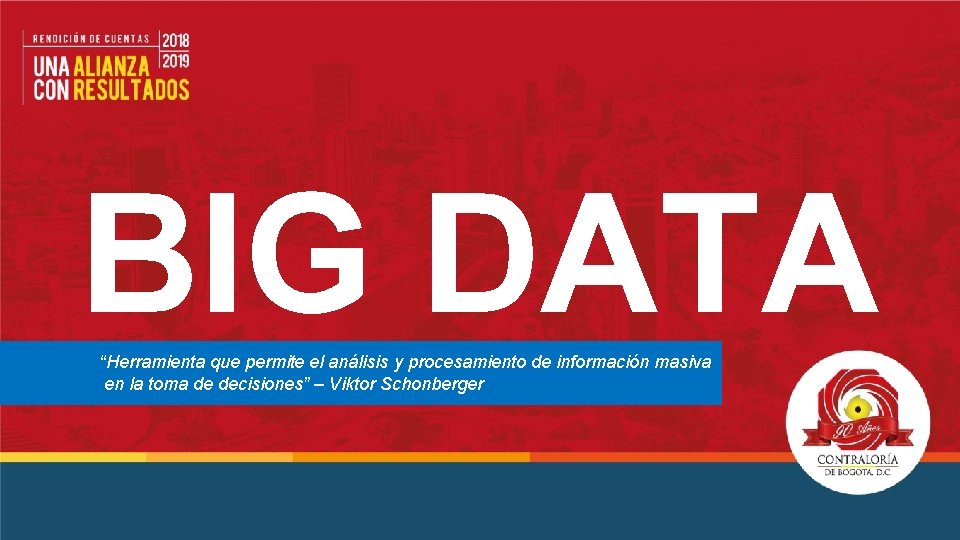 BIG DATA “Herramienta que permite el análisis y procesamiento de información masiva en la