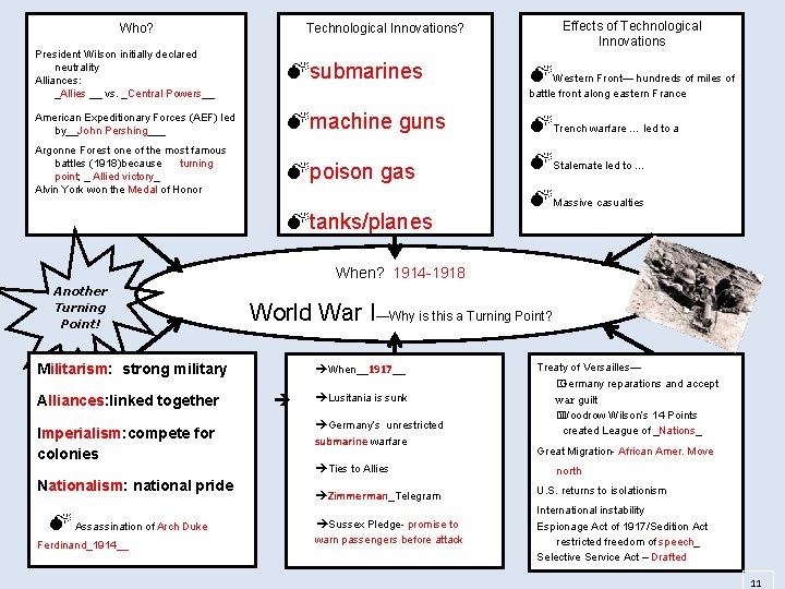 Who? Effects of Technological Innovations? President Wilson initially declared neutrality Alliances: _Allies __ vs.