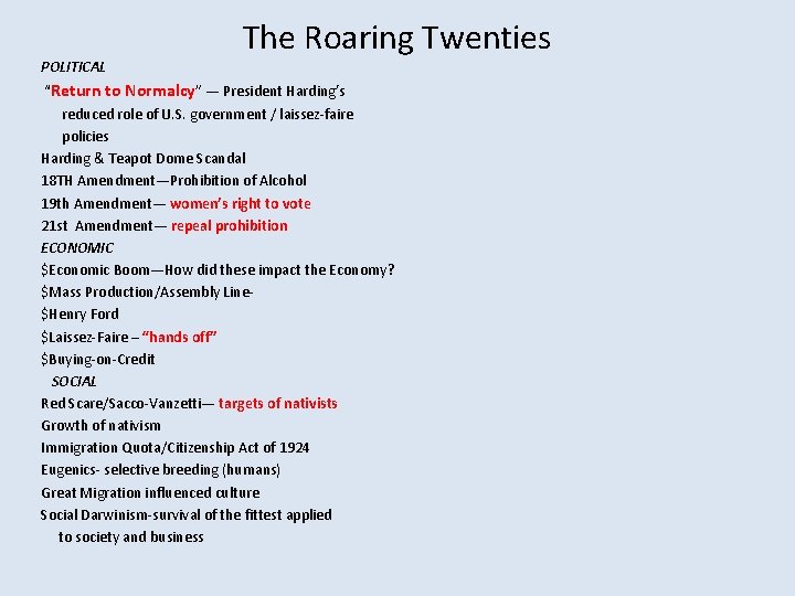POLITICAL The Roaring Twenties “Return to Normalcy” — President Harding’s reduced role of U.