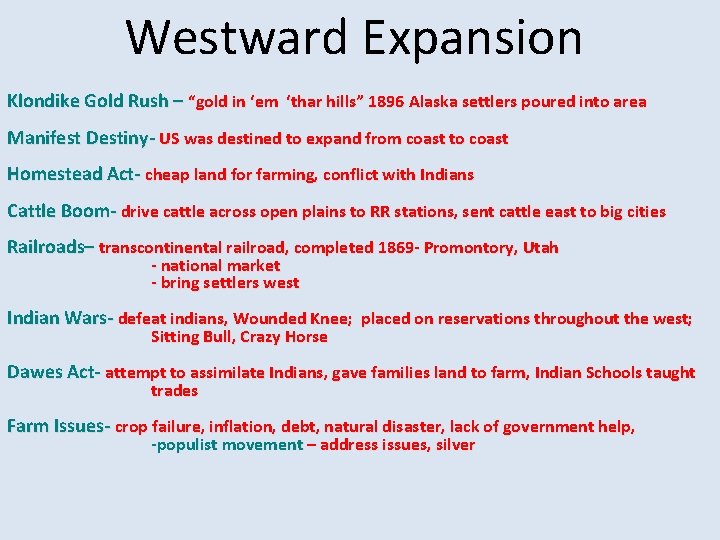 Westward Expansion Klondike Gold Rush – “gold in ‘em ‘thar hills” 1896 Alaska settlers