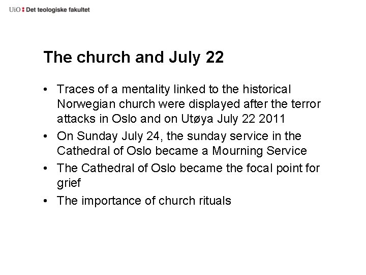 The church and July 22 • Traces of a mentality linked to the historical