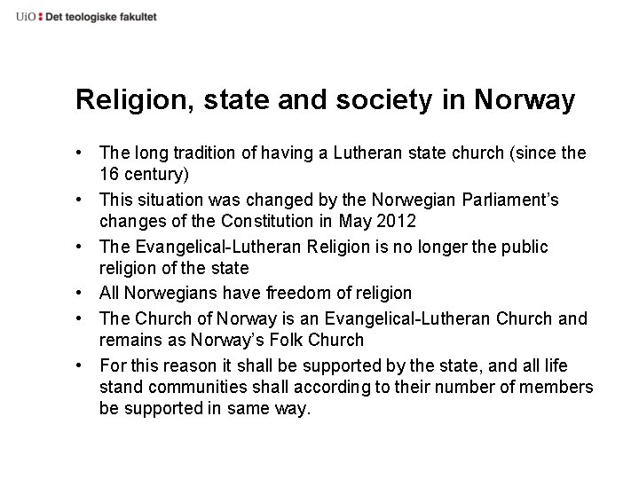 Religion, state and society in Norway • The long tradition of having a Lutheran