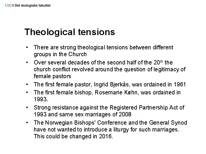 Theological tensions • There are strong theological tensions between different groups in the Church