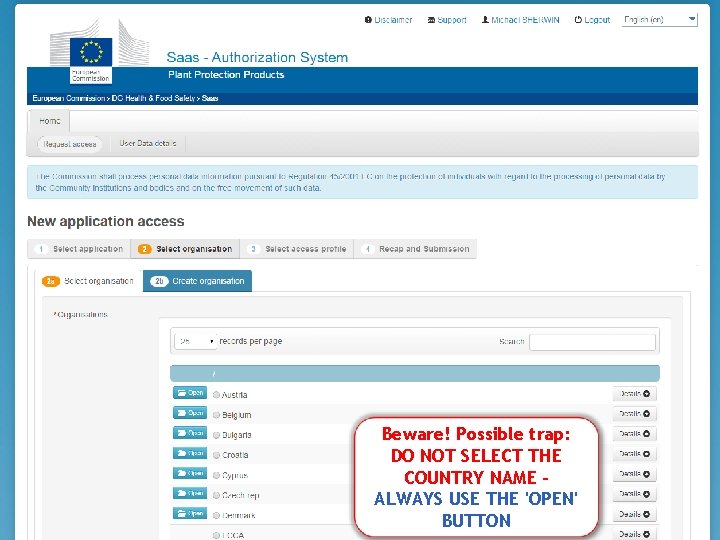 Beware! Possible trap: DO NOT SELECT THE COUNTRY NAME – ALWAYS USE THE 'OPEN'