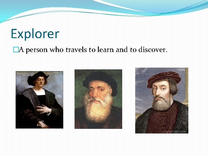 Age of Exploration Vocabulary On the RIGHT side