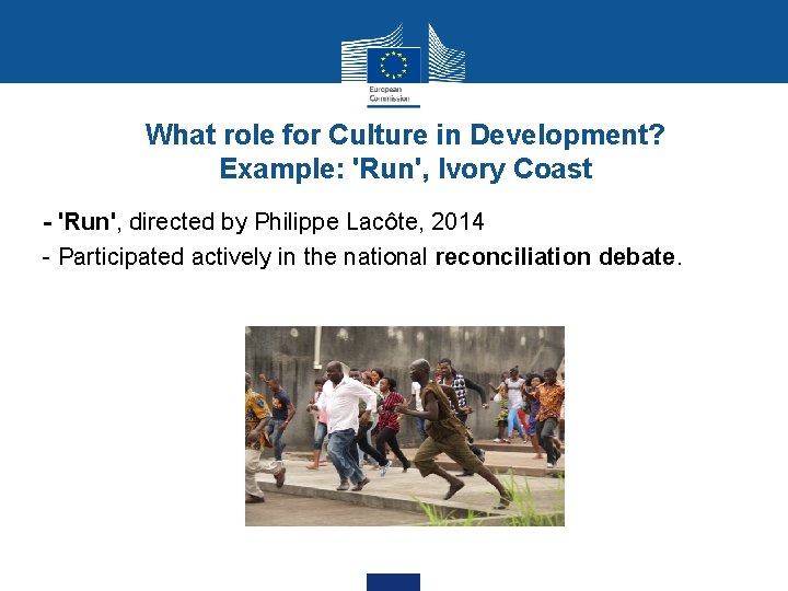 What role for Culture in Development? Example: 'Run', Ivory Coast - 'Run', directed by