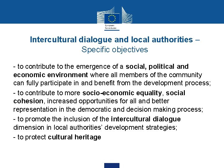 Intercultural dialogue and local authorities – Specific objectives - to contribute to the emergence