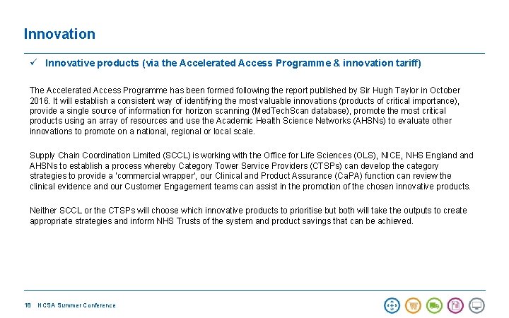 Innovation ü Innovative products (via the Accelerated Access Programme & innovation tariff) The Accelerated