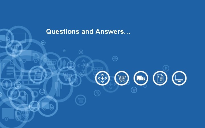 Questions and Answers… 