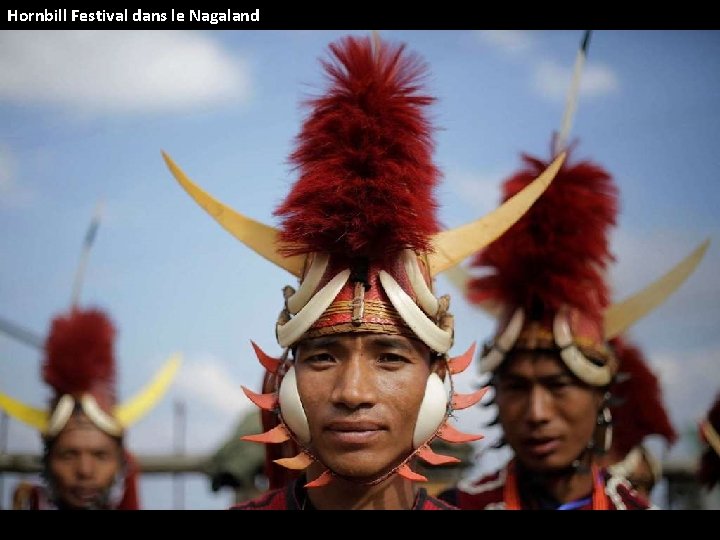 Hornbill Festival dans le Nagaland 
