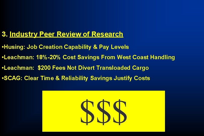 3. Industry Peer Review of Research • Husing: Job Creation Capability & Pay Levels