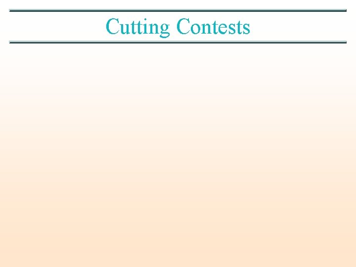 Cutting Contests 