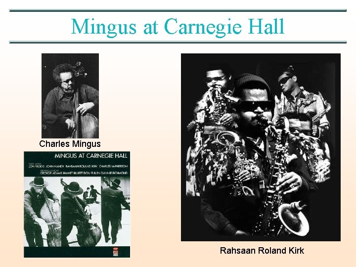 Mingus at Carnegie Hall Charles Mingus Rahsaan Roland Kirk 