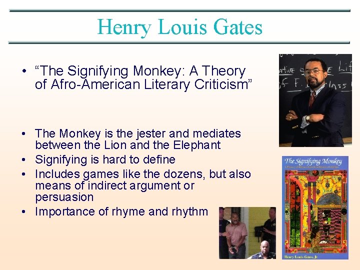 Henry Louis Gates • “The Signifying Monkey: A Theory of Afro-American Literary Criticism” •