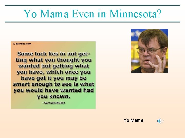 Yo Mama Even in Minnesota? Yo Mama 