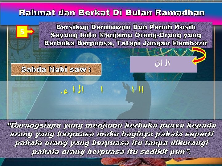 Rahmat dan Berkat Di Bulan Ramadhan 5 Bersikap Dermawan Dan Penuh Kasih Sayang Iaitu
