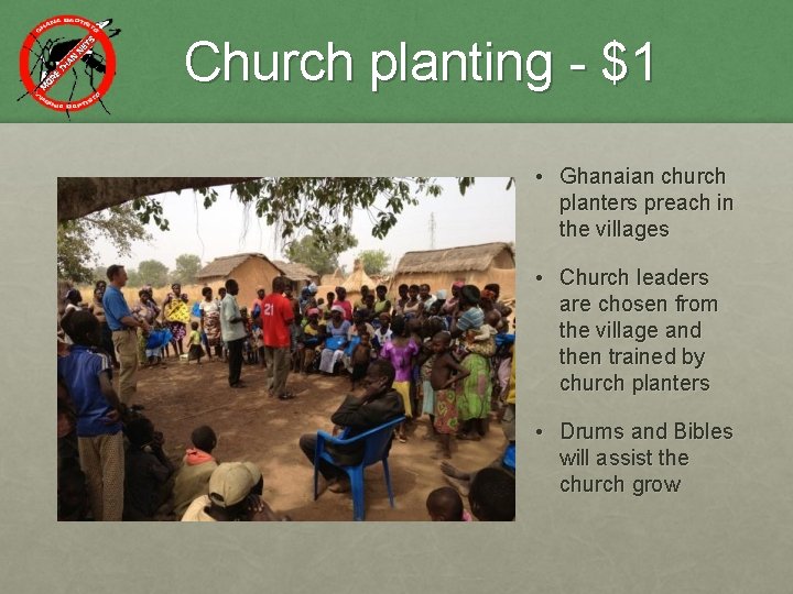 Church planting - $1 • Ghanaian church planters preach in the villages • Church
