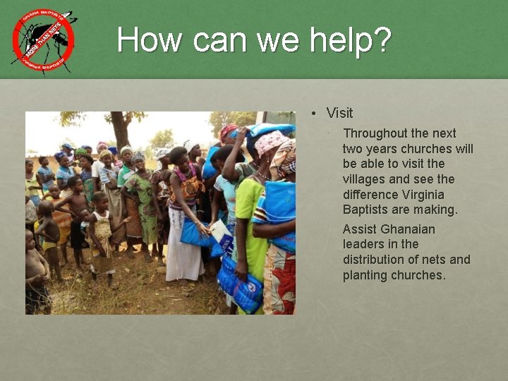 How can we help? • Visit • Throughout the next two years churches will