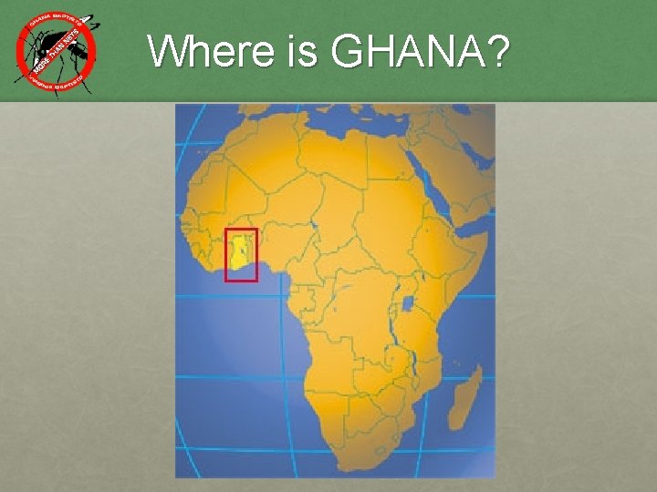 Where is GHANA? 