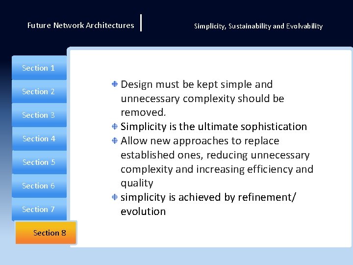 Future Network Architectures | Simplicity, Sustainability and Evolvability Section 1 Section 2 Section 3