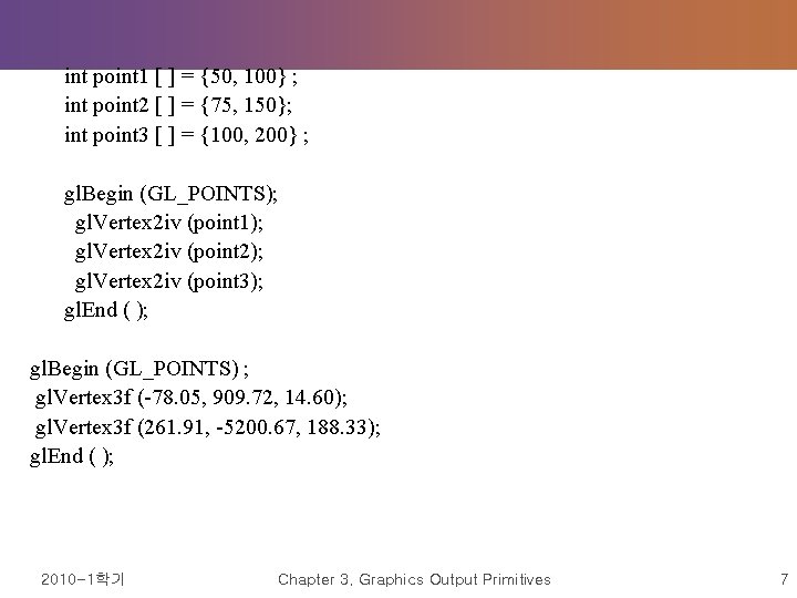  int point 1 [ ] = {50, 100} ; int point 2 [