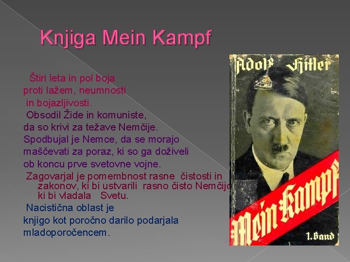 Knjiga Mein Kampf Štiri leta in pol boja proti lažem, neumnosti in bojazljivosti. Obsodil