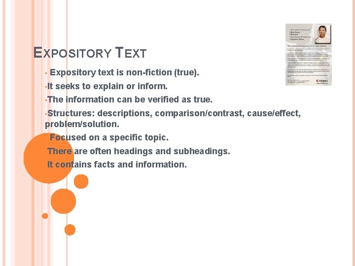 EXPOSITORY TEXT • Expository text is non-fiction (true). • It seeks to explain or